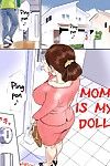 Mom is My Doll